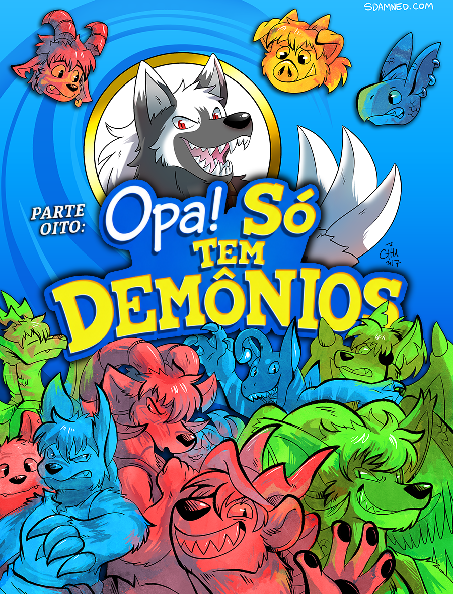 Parte Oito: Opa! Só Tem Demônios